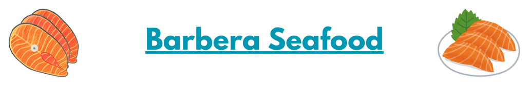 Barbera Seafood
